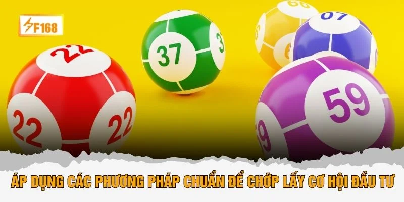Áp dụng các phương pháp chuẩn để chớp lấy cơ hội đầu tư