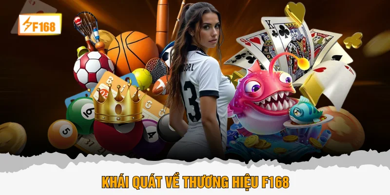 Khái quát về thương hiệu F168