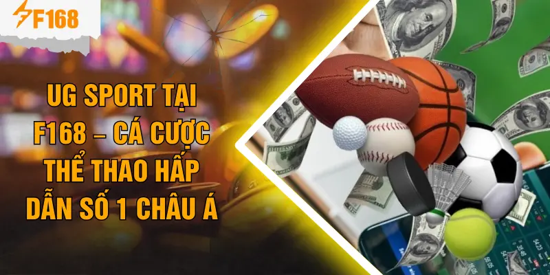 UG Sport Tại F168 – Cá Cược Thể Thao Hấp Dẫn Số 1 Châu Á